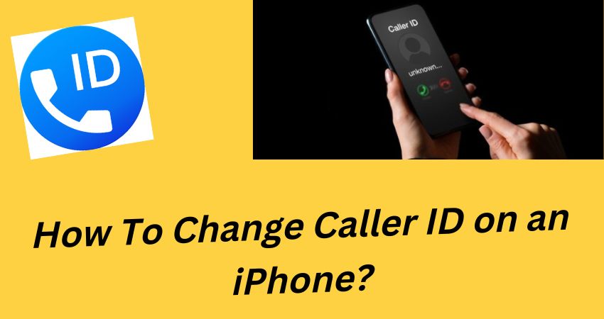 How to change caller id on an iPhone