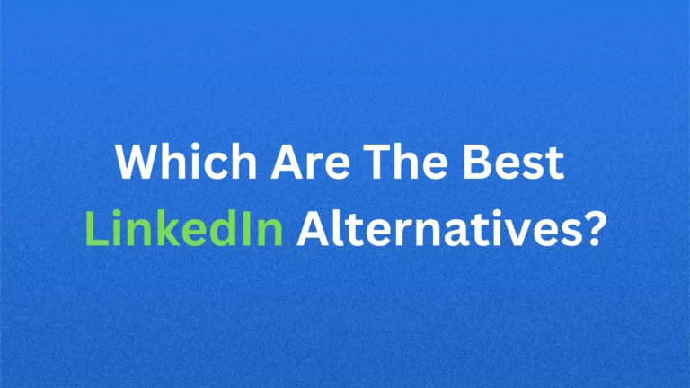What Are the Best LinkedIn Alternatives? (2023)