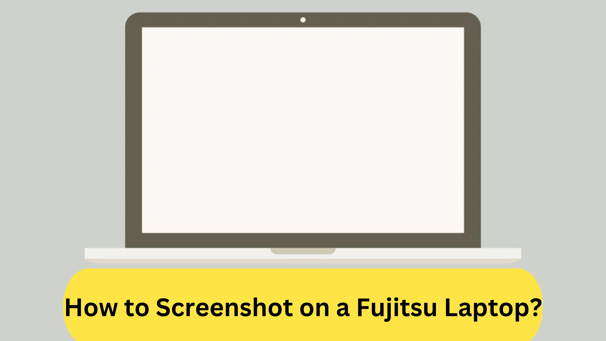 How to Screenshot on a Fujitsu Laptop