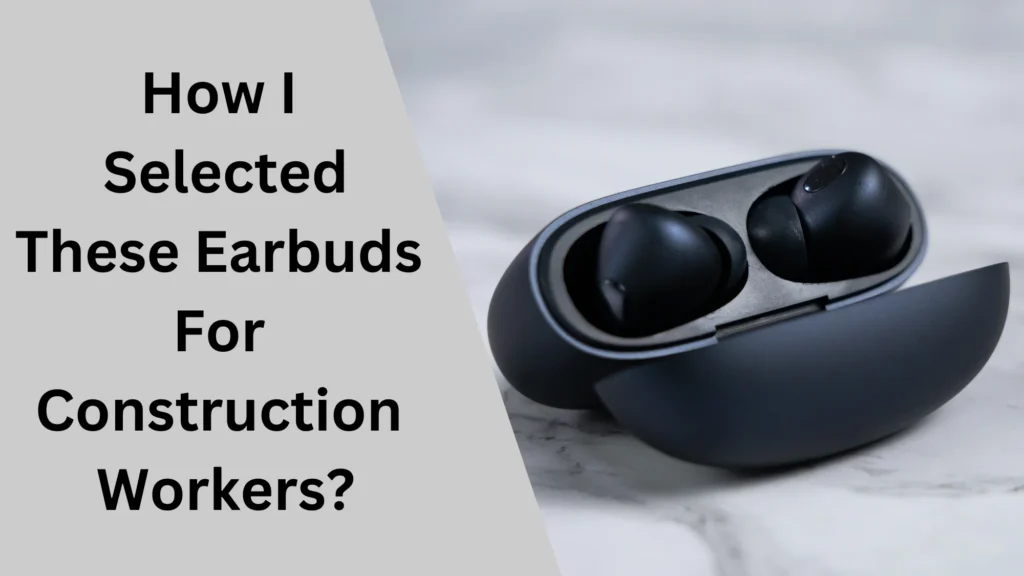 Earbuds for best sale construction workers