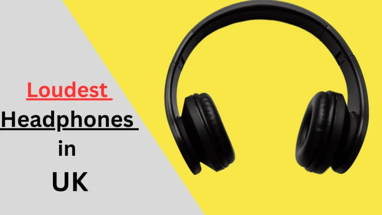 5 Loudest Headphones UK: Perfect For Audiophiles