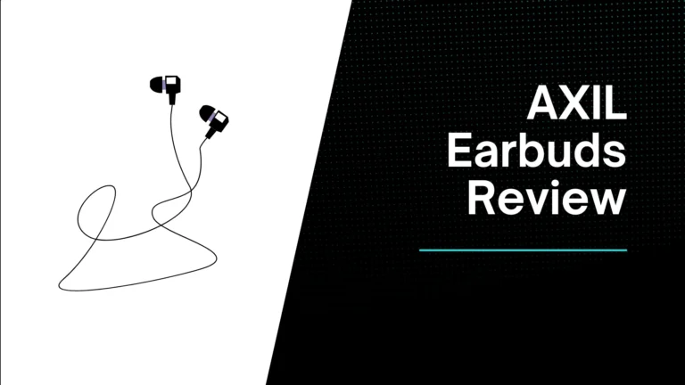 AXIL Earbuds Review (2024): Should You Buy Them? (Find Out)