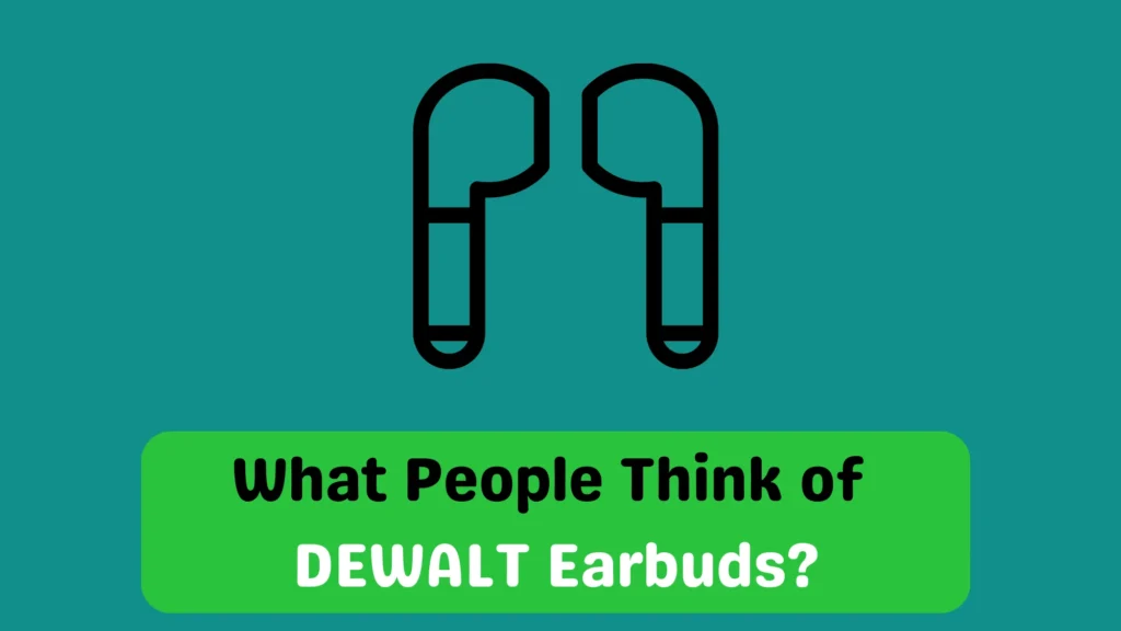 DEWALT Earbuds Reviews