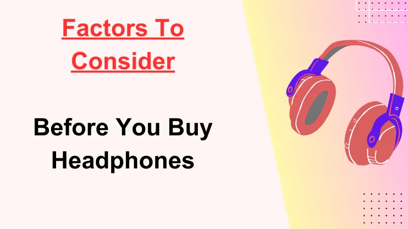 What Factors To Consider Before You Buy Headphones For Recording Vocals?