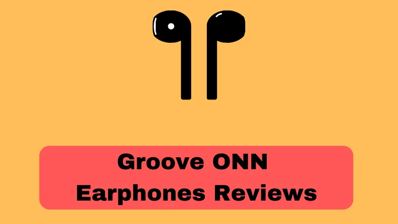 Groove ONN Wireless Earphones Reviews