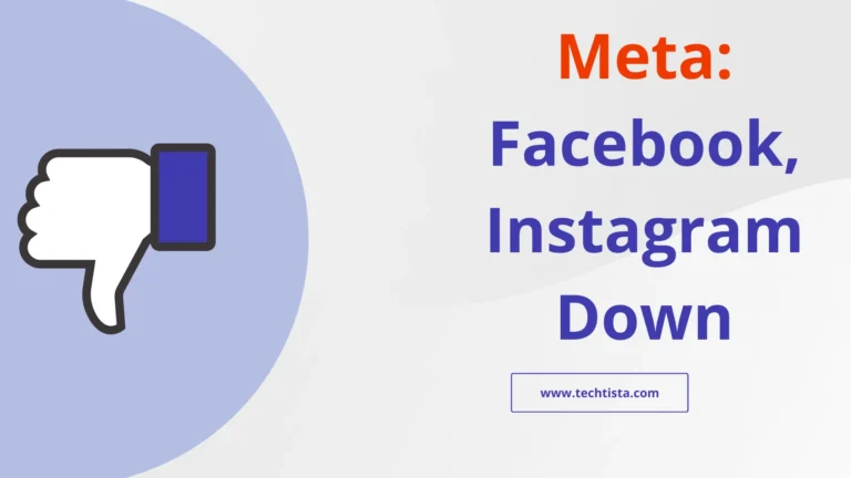 Facebook, Instagram (Meta) Down: What’s Happening?