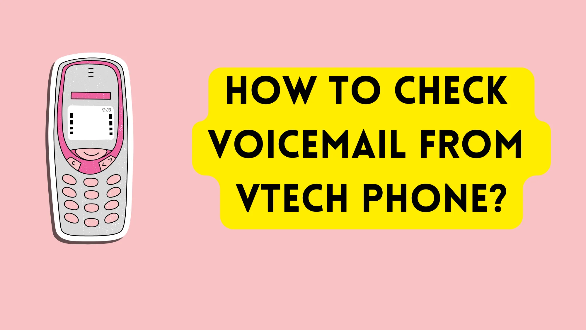 How to check voicemail from Vtech phone