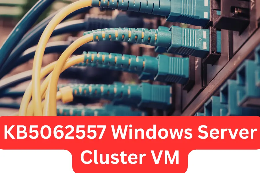KB5062557 Windows Server Cluster VM causes