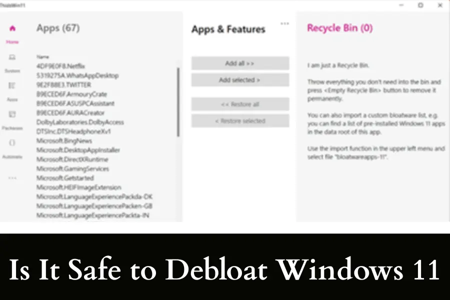 Windows 11 Debloated - Is It Safe to Debloat Windows 11